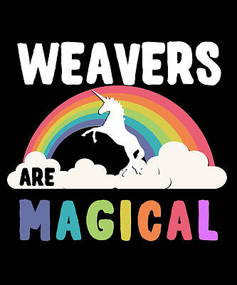 Wall Art - Digital Art - Weavers Are Magical by Flippin Sweet Gear