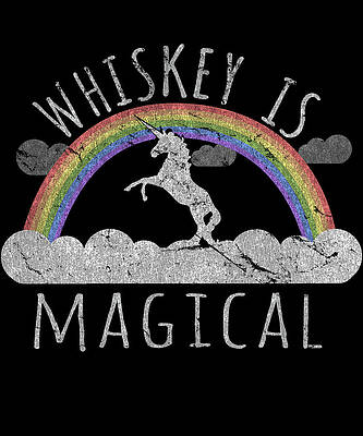 Wall Art - Digital Art - Whiskey Is Magical by Flippin Sweet Gear