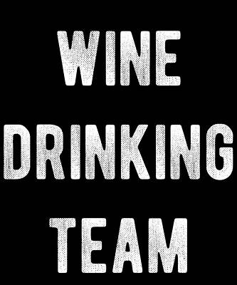Wall Art - Digital Art - Wine Drinking Team by Flippin Sweet Gear