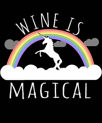 Wall Art - Digital Art - Wine Is Magical by Flippin Sweet Gear