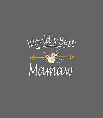  Digital Art - Worlds Best Mamaw Mothers Day Cute Gifts by Connei Aleea