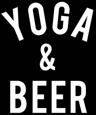 Wall Art - Digital Art - Yoga and Beer by Flippin Sweet Gear