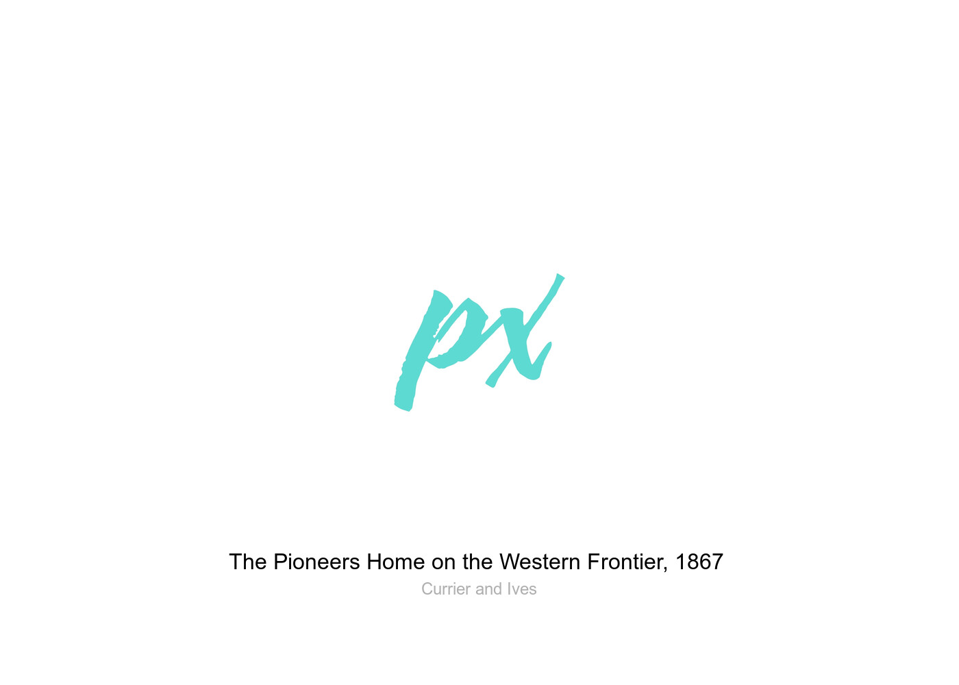 The Pioneers Home on the Western Frontier, 1867 by Currier and Ives