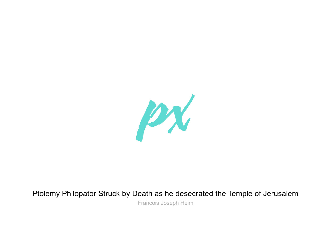 Ptolemy Philopator Struck by Death as he desecrated the Temple of Jerusalem  Acrylic Print by Francois Joseph Heim - Pixels