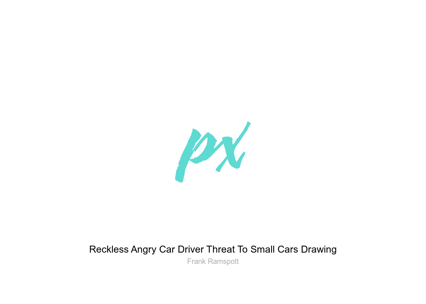 https://render.fineartamerica.com/images/rendered/backview/greeting-card/blank.jpg?artistName=Frank+Ramspott&artworkName=Reckless+Angry+Car+Driver+Threat+To+Small+Cars+Drawing&orientation=0&memberIdType=artistid&memberId=208492&domainName=pixels.com