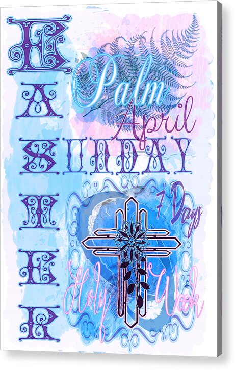 Blue Acrylic Print featuring the digital art Blue Palm Sunday and Easter Sunday Holy Week by Delynn Addams