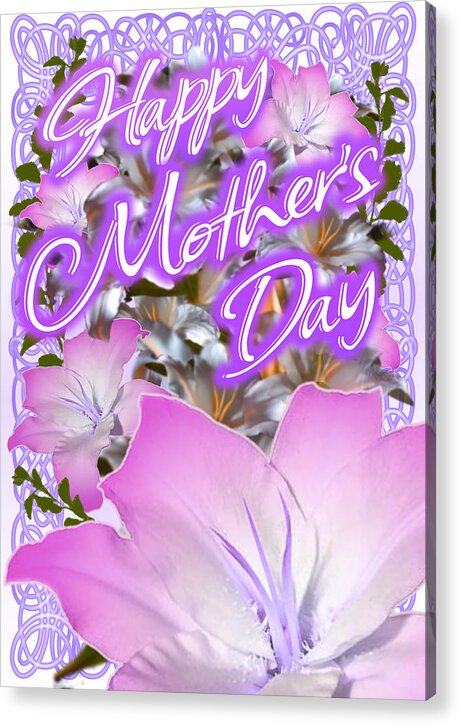 Happy Acrylic Print featuring the digital art Happy Mother's Day Card by Delynn Addams