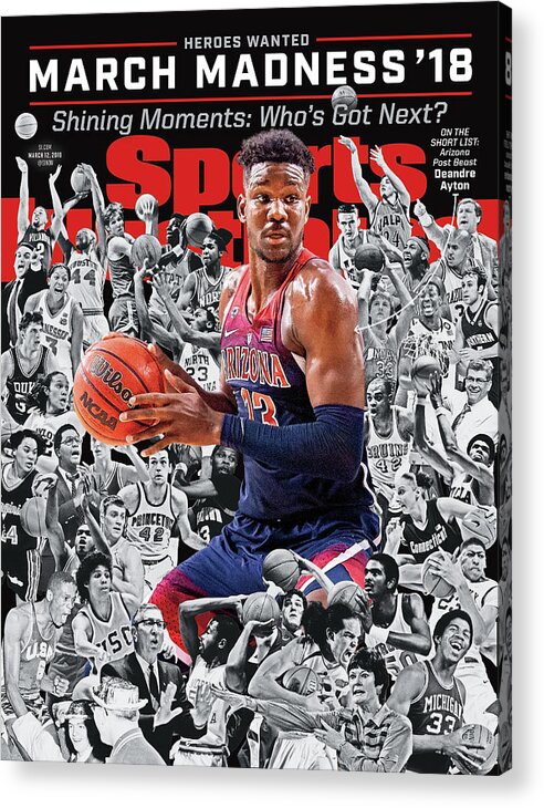 University Of Arizona Acrylic Print featuring the photograph 2018 March Madness College Basketball Preview Issue Sports Illustrated Cover by Sports Illustrated