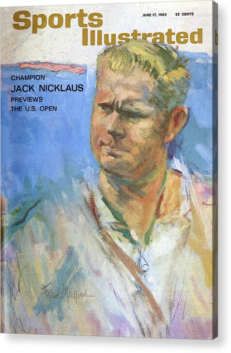Magazine Cover Acrylic Print featuring the photograph Champion Jack Nicklaus Previews The U.s. Open Sports Illustrated Cover by Sports Illustrated