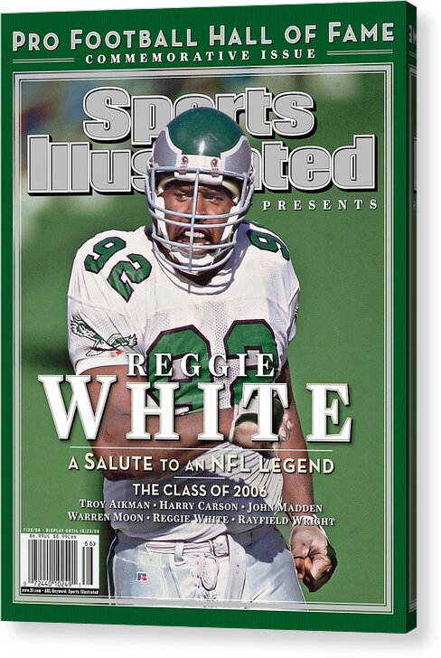 1980-1989 Acrylic Print featuring the photograph Reggie White, 2006 Pro Football Hall Of Fame Class Sports Illustrated Cover #1 by Sports Illustrated