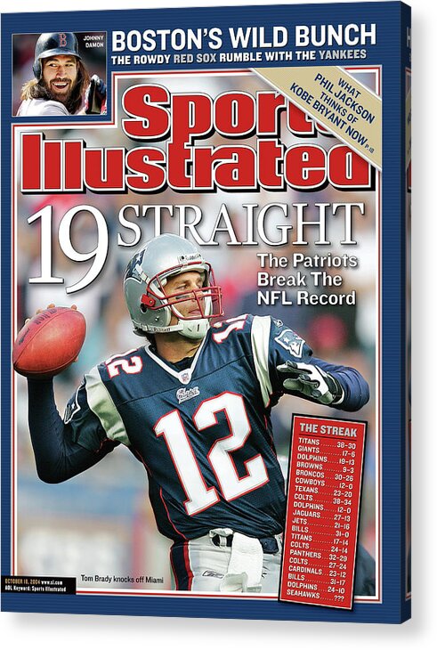 Magazine Cover Acrylic Print featuring the photograph 19 Straight The Patriots Break The Nfl Record Sports Illustrated Cover by Sports Illustrated