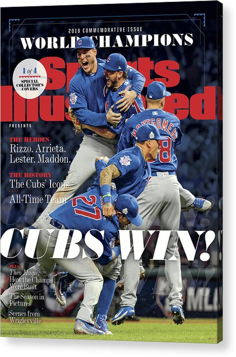 #faatoppicks Acrylic Print featuring the photograph Chicago Cubs, 2016 World Series Champions Sports Illustrated Cover #2 by Sports Illustrated