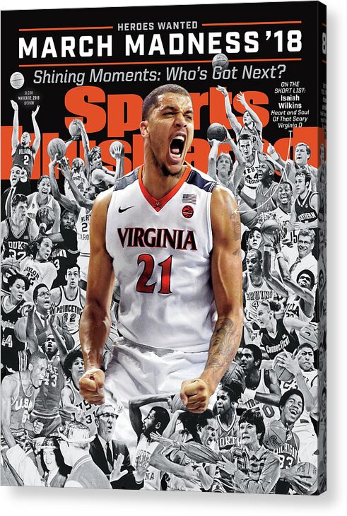 Magazine Cover Acrylic Print featuring the photograph 2018 March Madness College Basketball Preview Issue Sports Illustrated Cover #3 by Sports Illustrated