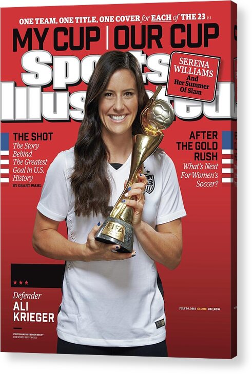 Magazine Cover Acrylic Print featuring the photograph Us Womens National Team 2015 Fifa Womens World Cup Champions Sports Illustrated Cover by Sports Illustrated