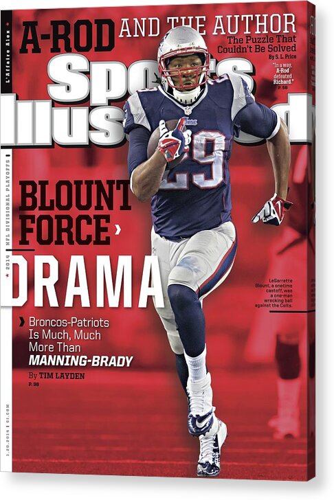 Magazine Cover Acrylic Print featuring the photograph Blount Force Drama Broncos - Patriots Is Much, Much More Sports Illustrated Cover by Sports Illustrated