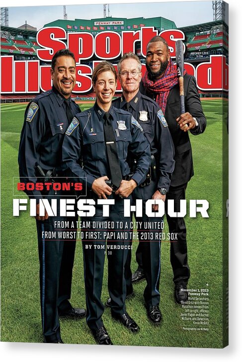 Magazine Cover Acrylic Print featuring the photograph Bostons Finest Hour From A Team Divided To A City United Sports Illustrated Cover by Sports Illustrated