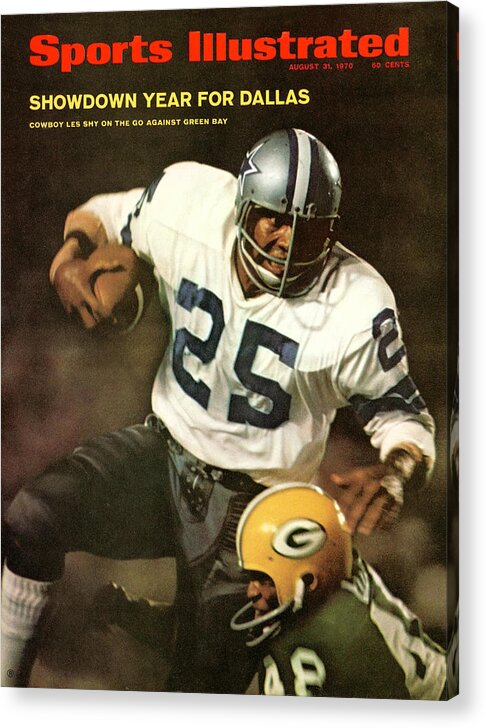 Magazine Cover Acrylic Print featuring the photograph Dallas Cowboys Les Shy... Sports Illustrated Cover by Sports Illustrated