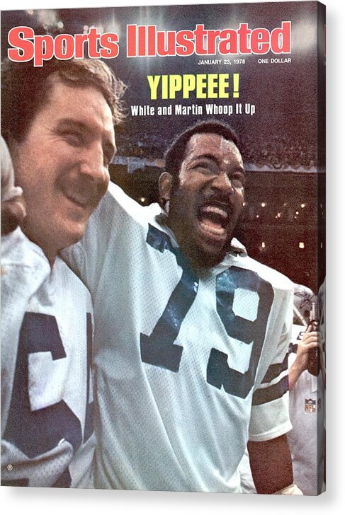 Magazine Cover Acrylic Print featuring the photograph Dallas Cowboys Randy White And Harvey Martin, Super Bowl Xii Sports Illustrated Cover by Sports Illustrated