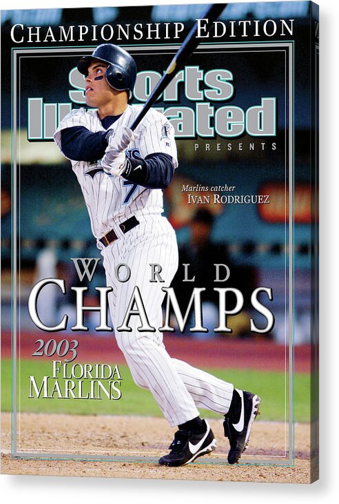 Hard Rock Stadium Acrylic Print featuring the photograph Florida Marlins Pudge Rodriguez, 2003 World Champions Sports Illustrated Cover by Sports Illustrated