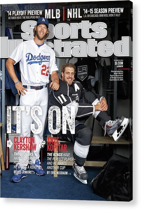 Magazine Cover Acrylic Print featuring the photograph Its On Clayton Kershaw And Anze Kopitar Sports Illustrated Cover by Sports Illustrated