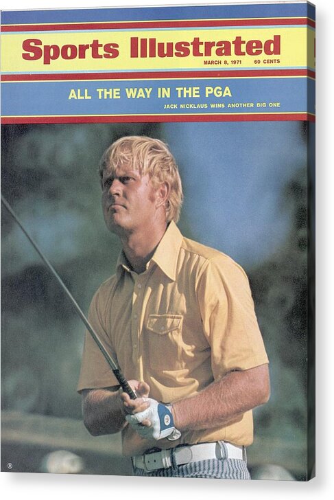 Magazine Cover Acrylic Print featuring the photograph Jack Nicklaus, 1971 Pga Championship Sports Illustrated Cover by Sports Illustrated
