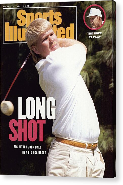 Magazine Cover Acrylic Print featuring the photograph John Daly, 1991 Pga Championship Sports Illustrated Cover by Sports Illustrated
