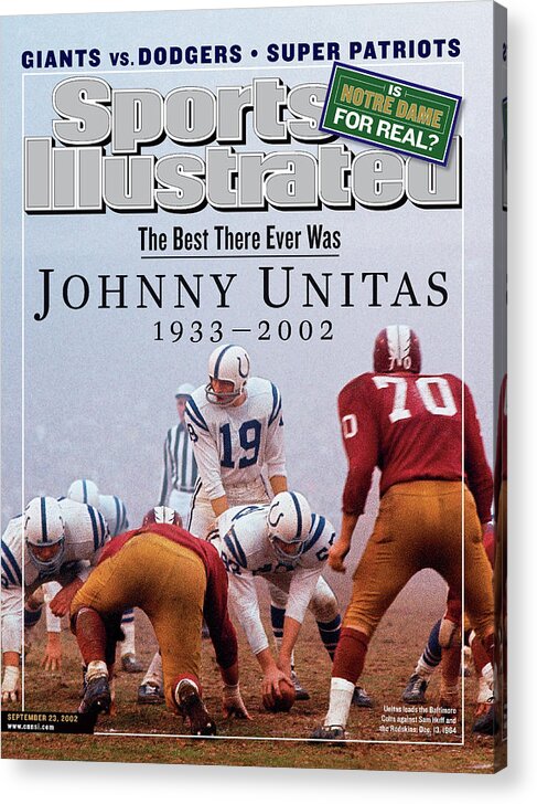 Magazine Cover Acrylic Print featuring the photograph Johnny Unitas 1933 - 2002, A Tribute To The Best There Ever Sports Illustrated Cover by Sports Illustrated