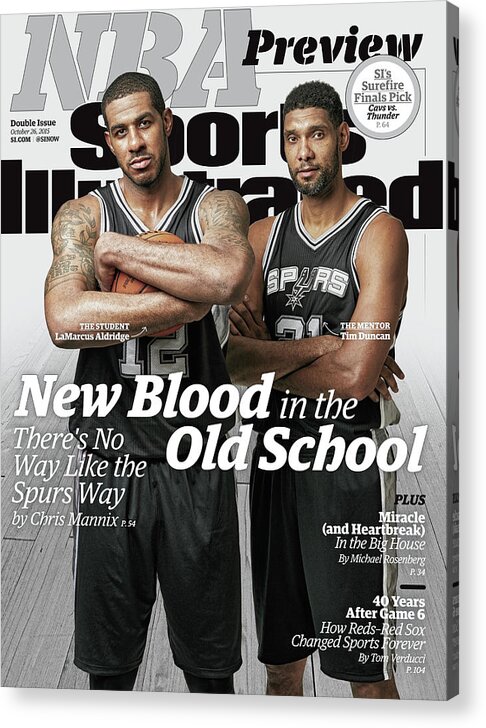 Magazine Cover Acrylic Print featuring the photograph New Blood In The Old School, Theres No Way Like The Spurs Sports Illustrated Cover by Sports Illustrated