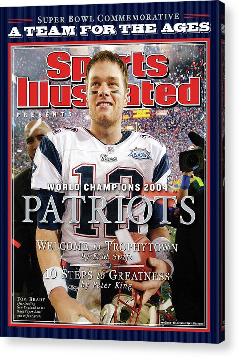 New England Patriots Acrylic Print featuring the photograph New England Patriots, Super Bowl Xxxix Champions Sports Illustrated Cover by Sports Illustrated