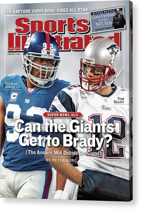 Magazine Cover Acrylic Print featuring the photograph New York Giants Michael Strahan And New England Patriots Qb Sports Illustrated Cover by Sports Illustrated