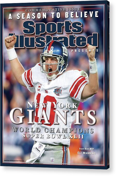 Super Bowl Xlii Acrylic Print featuring the photograph New York Giants Qb Eli Manning, Super Bowl Xlii Champions Sports Illustrated Cover by Sports Illustrated