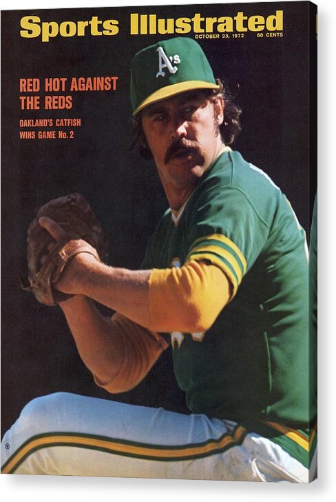 American League Baseball Acrylic Print featuring the photograph Oakland Athletics Catfish Hunter, 1972 World Series Sports Illustrated Cover by Sports Illustrated