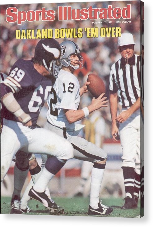 Sports Illustrated Acrylic Print featuring the photograph Oakland Raiders Qb Ken Stabler, Super Bowl Xi Sports Illustrated Cover by Sports Illustrated