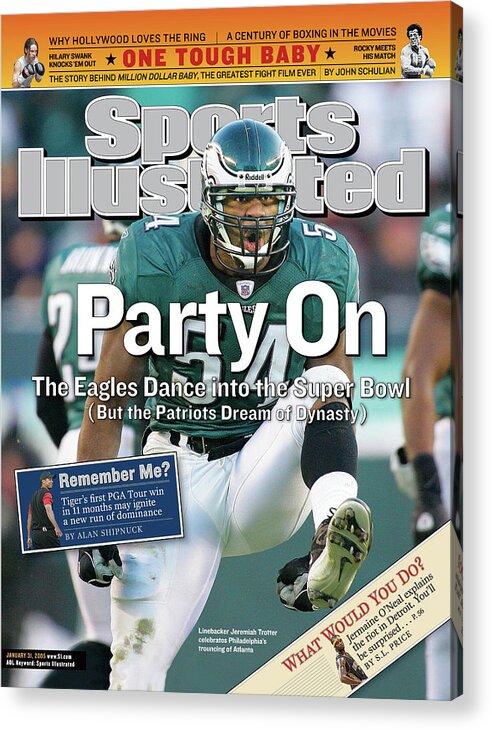 Magazine Cover Acrylic Print featuring the photograph Party On The Eagles Dance Into The Super Bowl But The Sports Illustrated Cover by Sports Illustrated