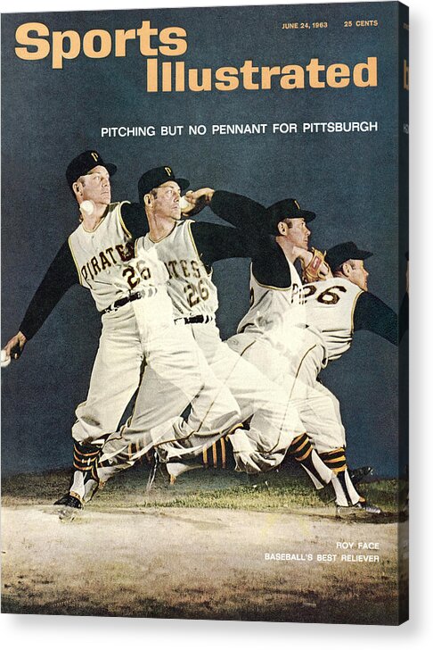 Magazine Cover Acrylic Print featuring the photograph Pittsburgh Pirates Roy Face Sports Illustrated Cover by Sports Illustrated