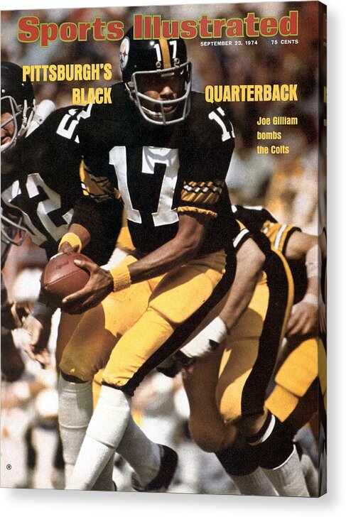 Magazine Cover Acrylic Print featuring the photograph Pittsburgh Steelers Qb Joe Gilliam... Sports Illustrated Cover by Sports Illustrated