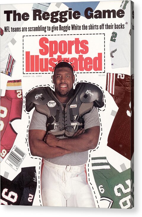 Magazine Cover Acrylic Print featuring the photograph Reggie White, Nfl Free Agent Sports Illustrated Cover by Sports Illustrated