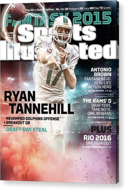 Magazine Cover Acrylic Print featuring the photograph Ryan Tannehill 2015 Nfl Fantasy Football Preview Issue Sports Illustrated Cover by Sports Illustrated