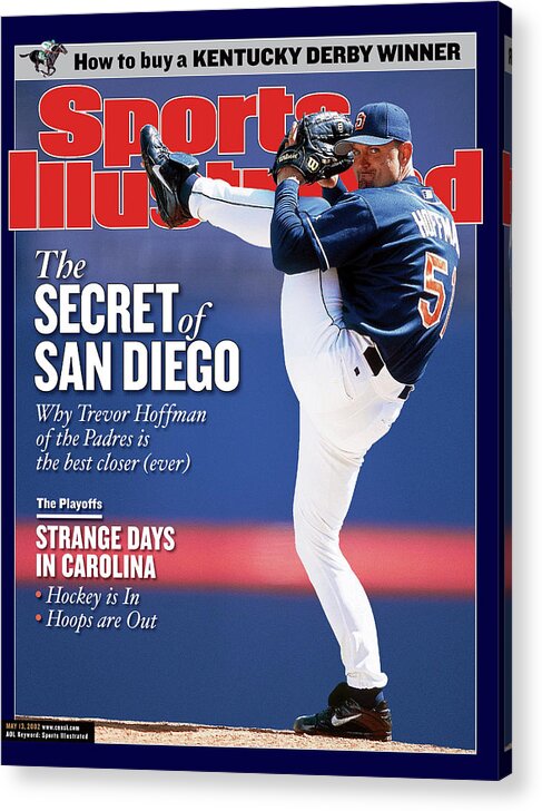 Magazine Cover Acrylic Print featuring the photograph San Diego Padres Trevor Hoffman Sports Illustrated Cover by Sports Illustrated