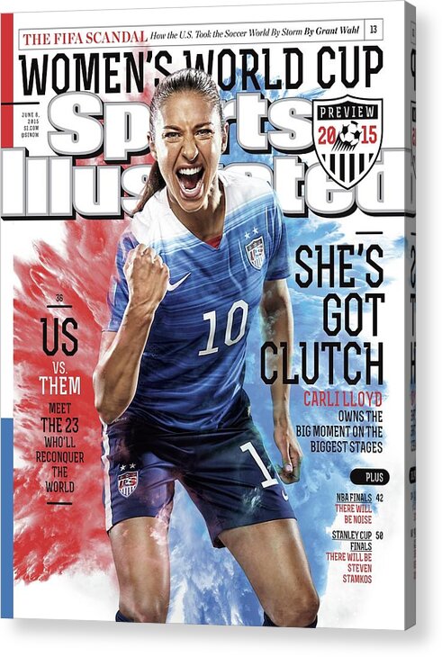 Magazine Cover Acrylic Print featuring the photograph Shes Got Clutch Us Vs. Them, Meet The 23 Wholl Reconquer Sports Illustrated Cover by Sports Illustrated