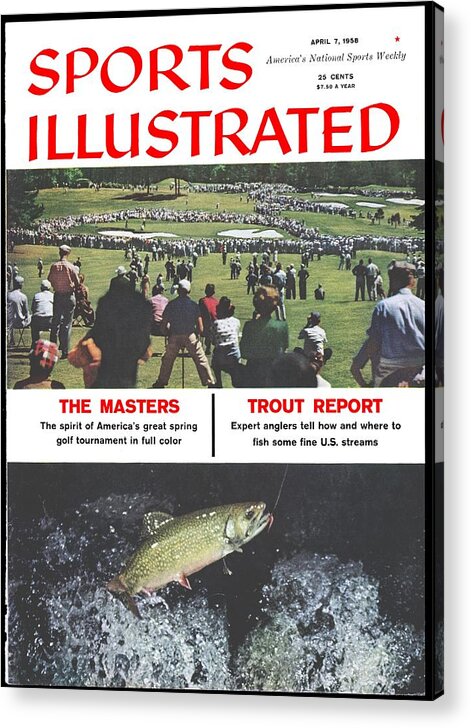 Magazine Cover Acrylic Print featuring the photograph The Masters And Trout Report Sports Illustrated Cover by Sports Illustrated