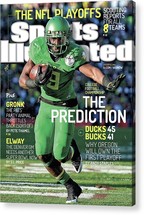 Magazine Cover Acrylic Print featuring the photograph The Prediction Why Oregon Will Own The First Playoff Sports Illustrated Cover by Sports Illustrated