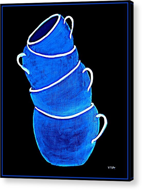 Viva Acrylic Print featuring the painting Joe's Lefthanded Cup by VIVA Anderson