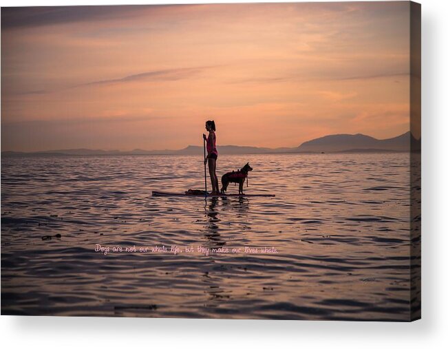 Girl Acrylic Print featuring the photograph Dogs are not our whole life but they make our lives whole by Eti Reid