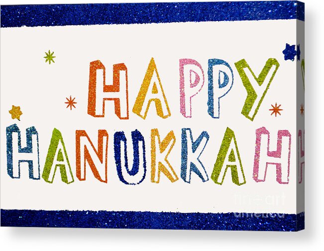 Holiday Acrylic Print featuring the photograph Happy Hanukkah 2013 by Tikvah's Hope