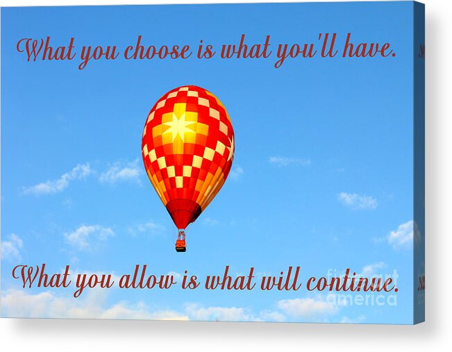 Inspirational Quote Acrylic Print featuring the photograph Hot Air Balloon With Quote by Kathy White