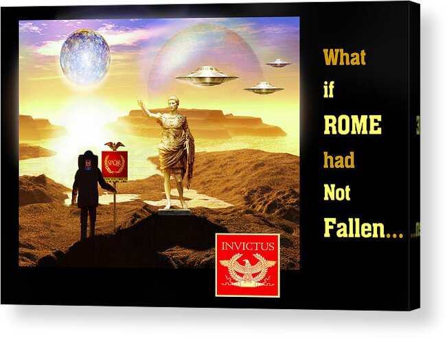 Rome Acrylic Print featuring the digital art ROME in The Year 3001 - ROMA INVICTA by Hartmut Jager