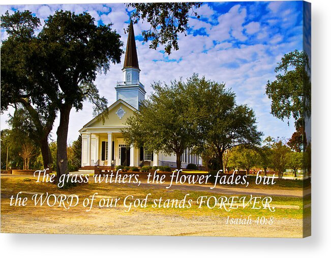 Scripture Art Acrylic Print featuring the photograph The Word of God Stands by Bill Barber