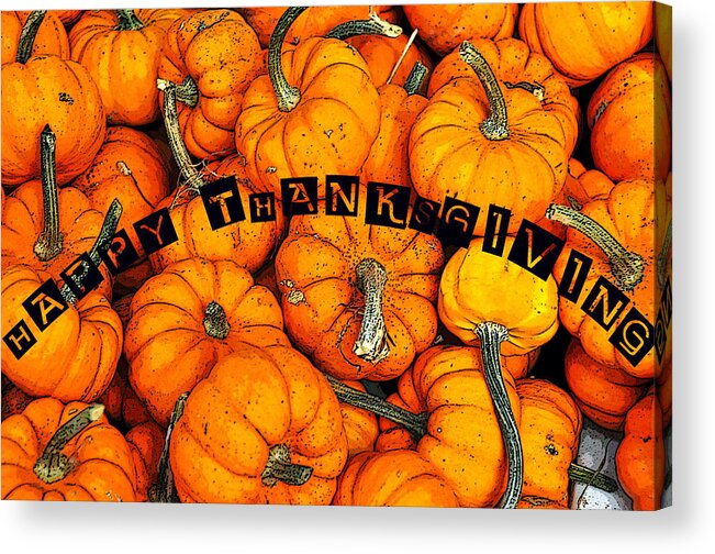 Happy Acrylic Print featuring the painting Happy Thanksgiving art by David Lee Thompson