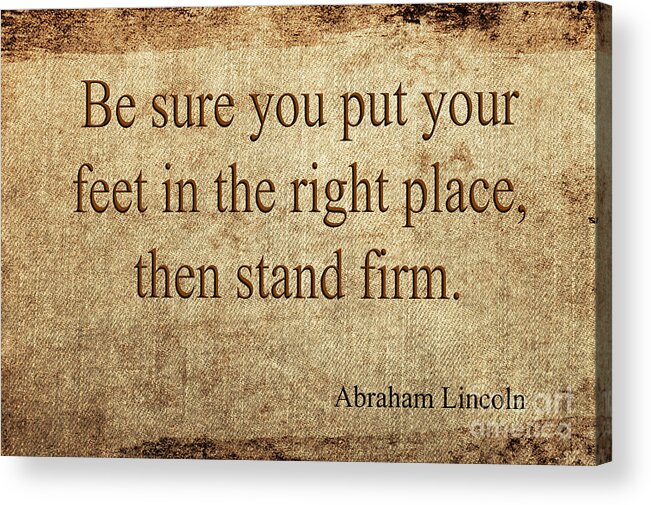Quote Acrylic Print featuring the mixed media Abraham Lincoln #1 by Ed Taylor
